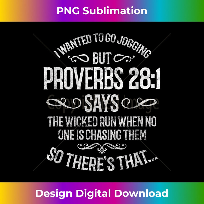XP-20231219-7364_I Wanted To Go Jogging But Proverbs 281 Funny Christian 1.jpg
