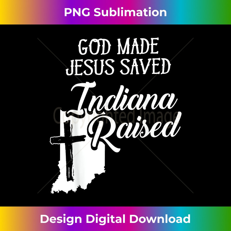 XV-20231219-6044_God Made Jesus Saved Indiana Raised - Christian.jpg