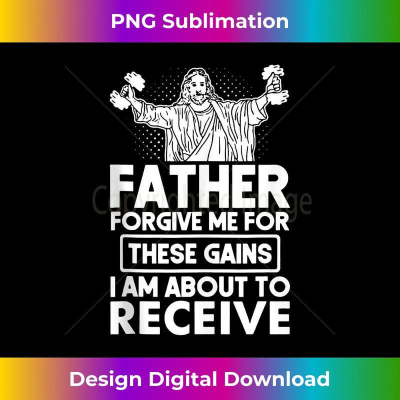 XW-20231219-4151_Father Forgive Me These Gains Jesus Workout Weightlifting Tank Top 1.jpg