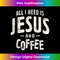 XX-20231219-7987_Jesus and Coffee Inspirational Christian Quote Tank Top 1.jpg