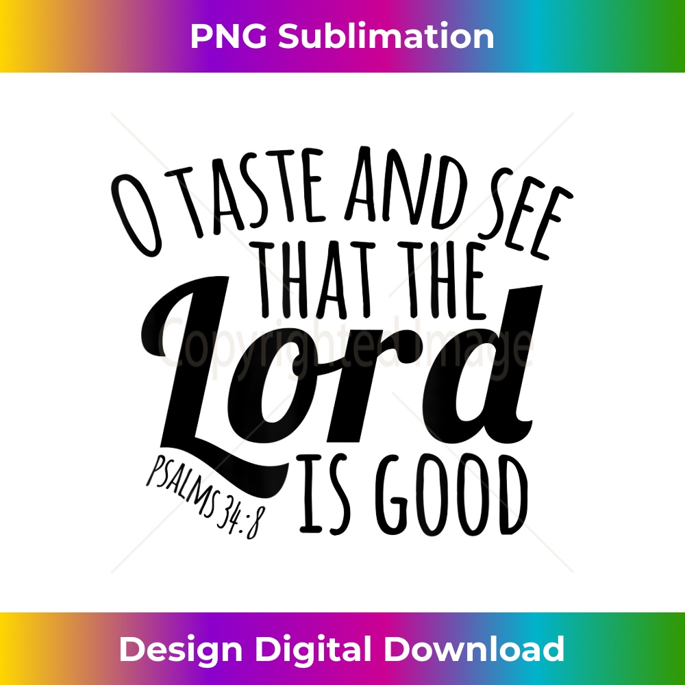 YC-20231219-14577_The Lord is Good Christian Bible Verse Scripture Faith God.jpg