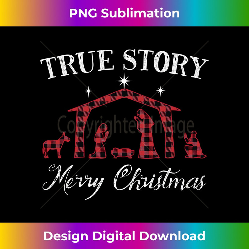 YC-20231219-15123_True Story Nativity Merry Christmas Jesus Birth Gift Long Sleeve.jpg