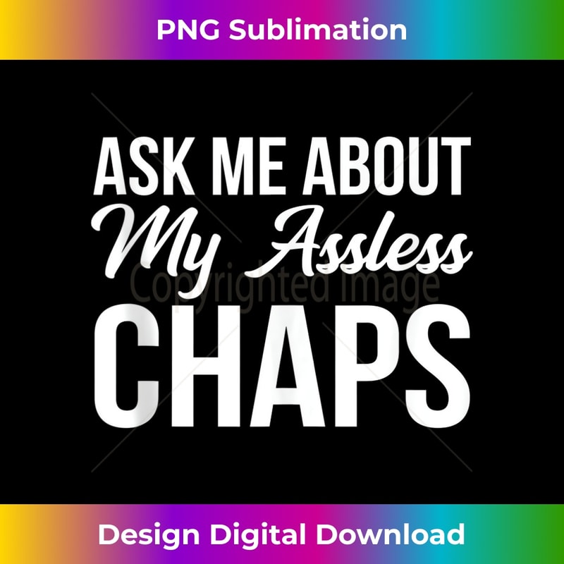 YC-20231219-370_Ask Me About My Assless Chaps Tank Top.jpg