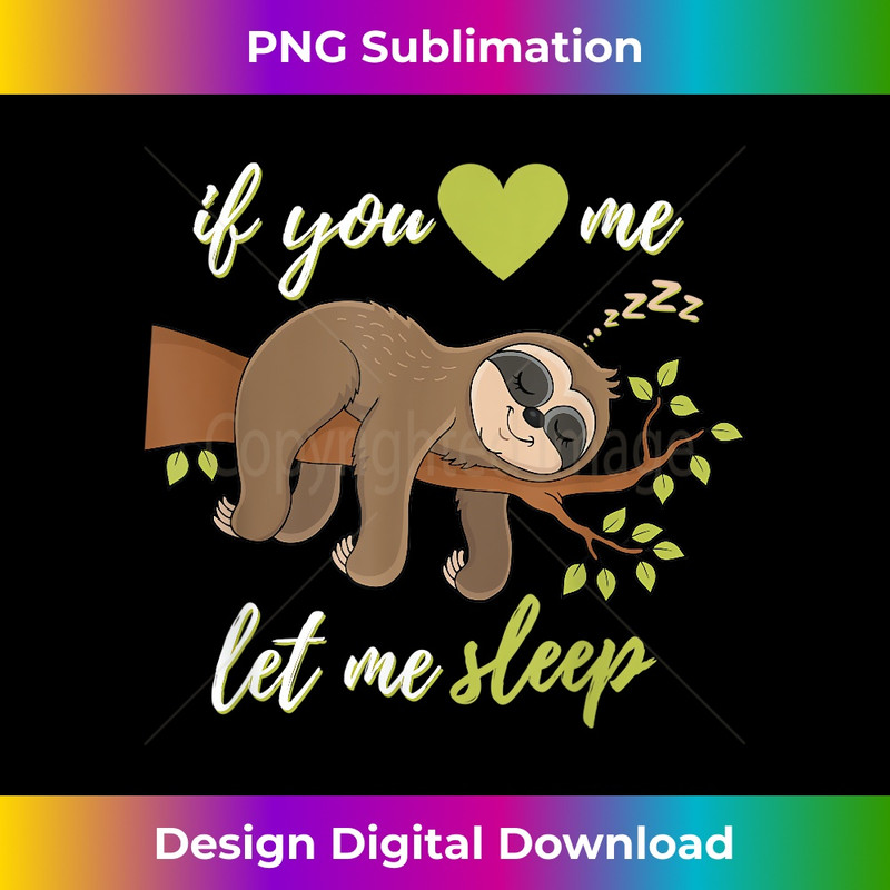 YE-20231219-7673_If you love me let me sleep nightgown funny sloth 1640.jpg