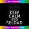 YE-20231219-9561_Keep Calm and Reload Gun and Shooting T s3-gsa 0679.jpg