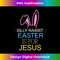 YF-20231219-13276_Silly Rabbit Easter is for Jesus Kids Boys Girls Kids Easter 1.jpg