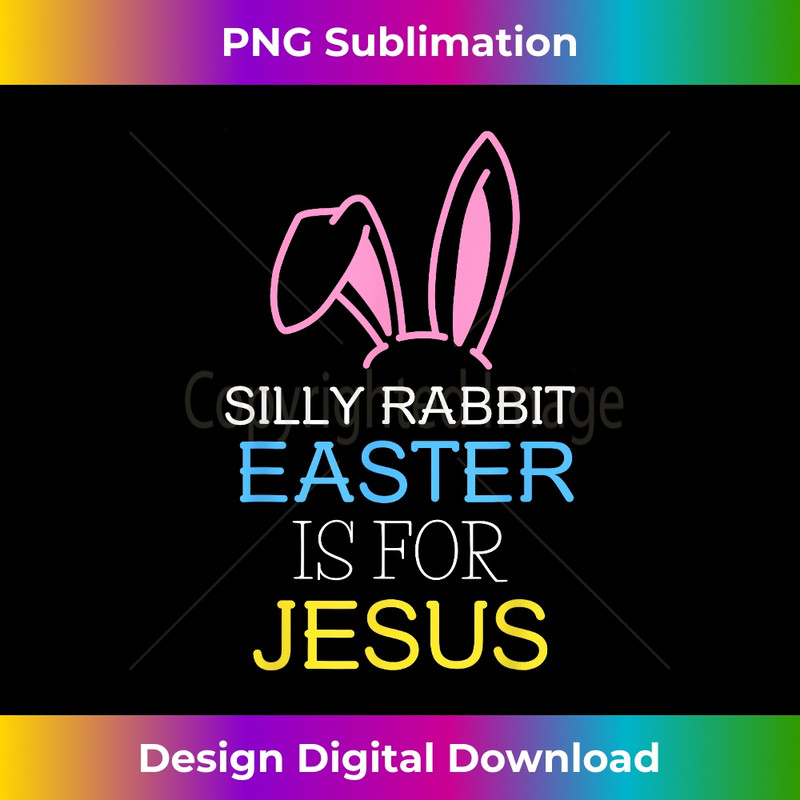 YF-20231219-13276_Silly Rabbit Easter is for Jesus Kids Boys Girls Kids Easter 1.jpg