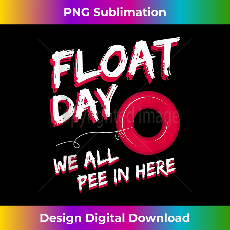 YF-20231219-4323_Float Day We All Pee In Here Funny Group Tubing Canoe Trip Tank Top 0869.jpg