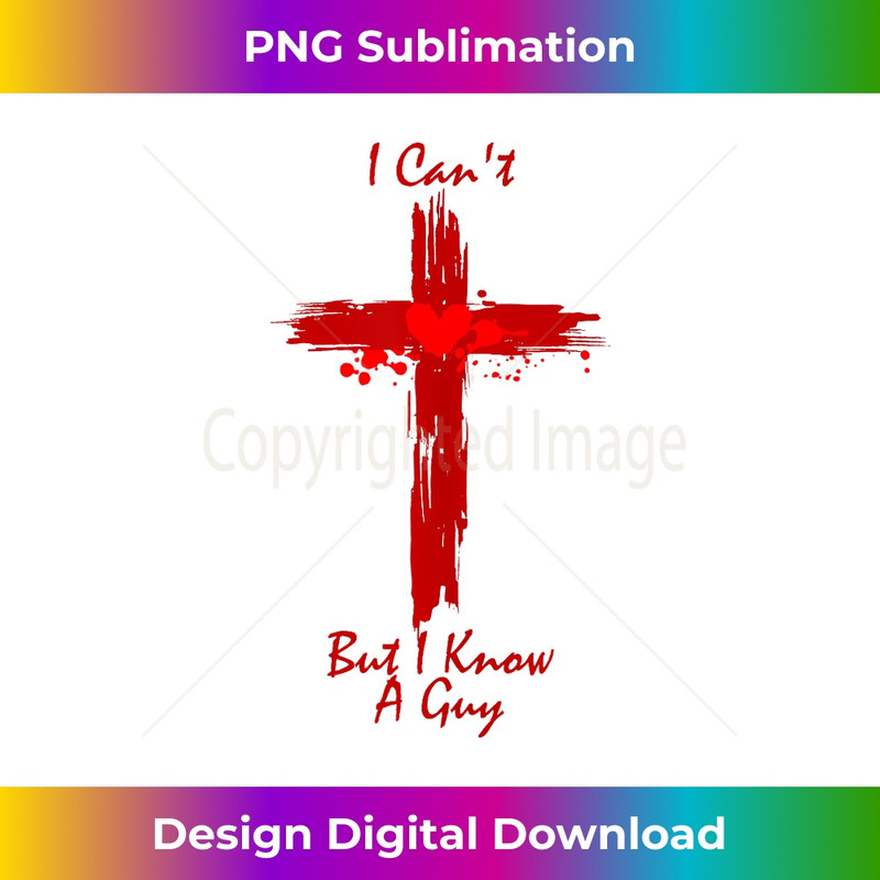 YF-20231219-4980_Funny Jesus Christian I Can't But I Know A Guy men women Tank Top.jpg