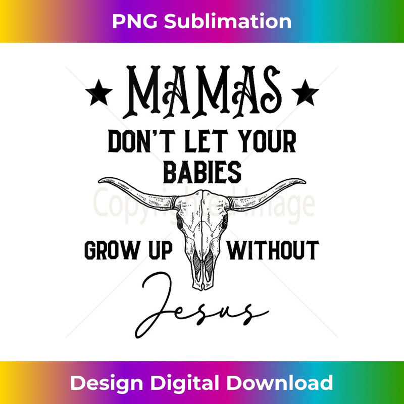 YK-20231219-10437_Mamas Don't Let Your Baby Grow Up Without Jesus Christian Tank Top 1.jpg