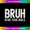 YK-20231219-1186_Bruh Read Your Bible Funny Christian Gifts Religious Jesus Tank Top 1.jpg