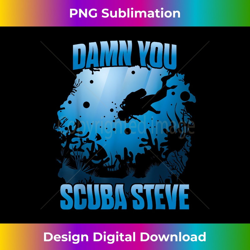 YO-20231219-005_'DAMN YOU SCUBA STEVE' Awesome Swimming Scuba 0003.jpg