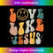 YP-20231219-6221_Groovy Love Like Jesus Religious God Christian Words On Back.jpg