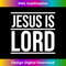 YQ-20231219-8810_Jesus Lord T- Christian Bible Christ Faith Cross God.jpg