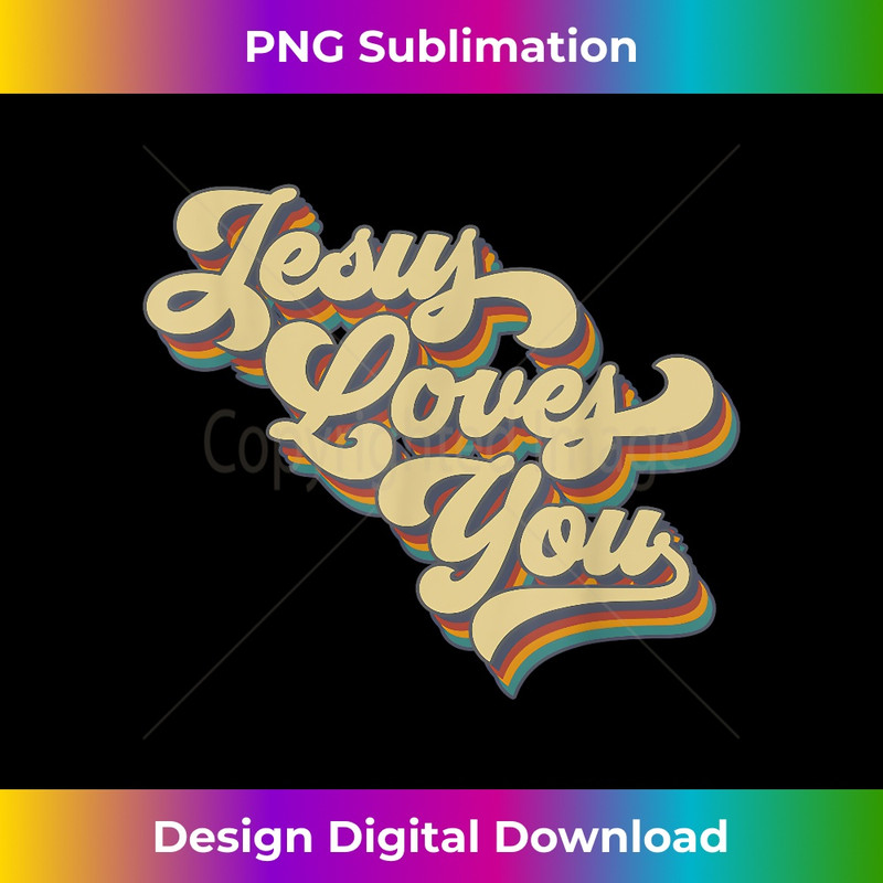YR-20231219-8923_Jesus Loves You Retro Vintage Groovy Style Men Womens.jpg