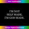 YS-20231219-7526_I'm Not Self Made I'm God Made Apparel 1720.jpg