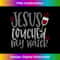 YT-20231219-15995_Wine Jesus Touched My Water .jpg