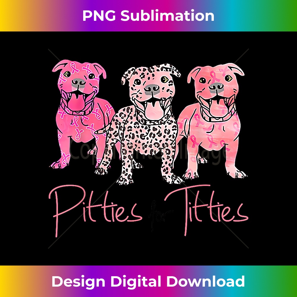 YU-20231219-11948_Pitties For Titties Funny Pitbull Breast Cancer Awareness 0750.jpg