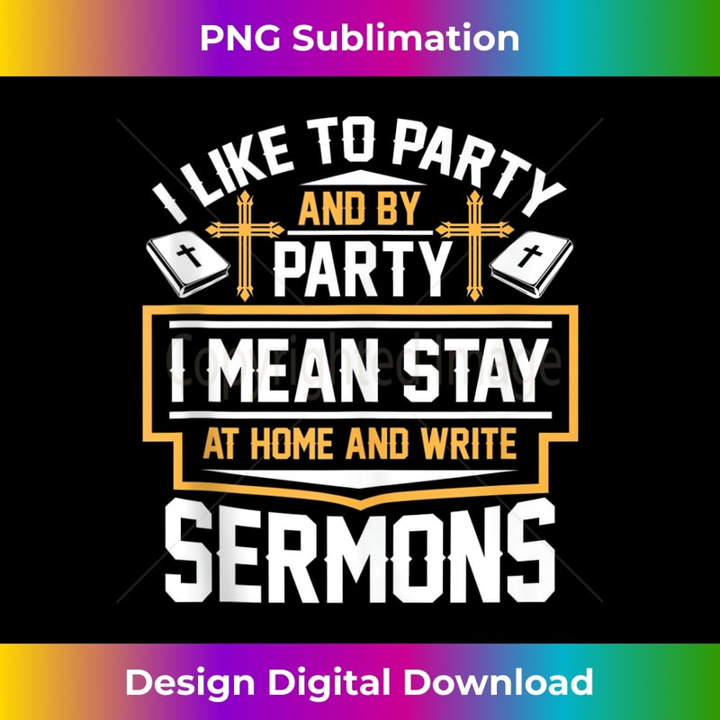 YV-20231219-7000_I Like To Party & Write Sermons Funny Pastor Tank Top.jpg