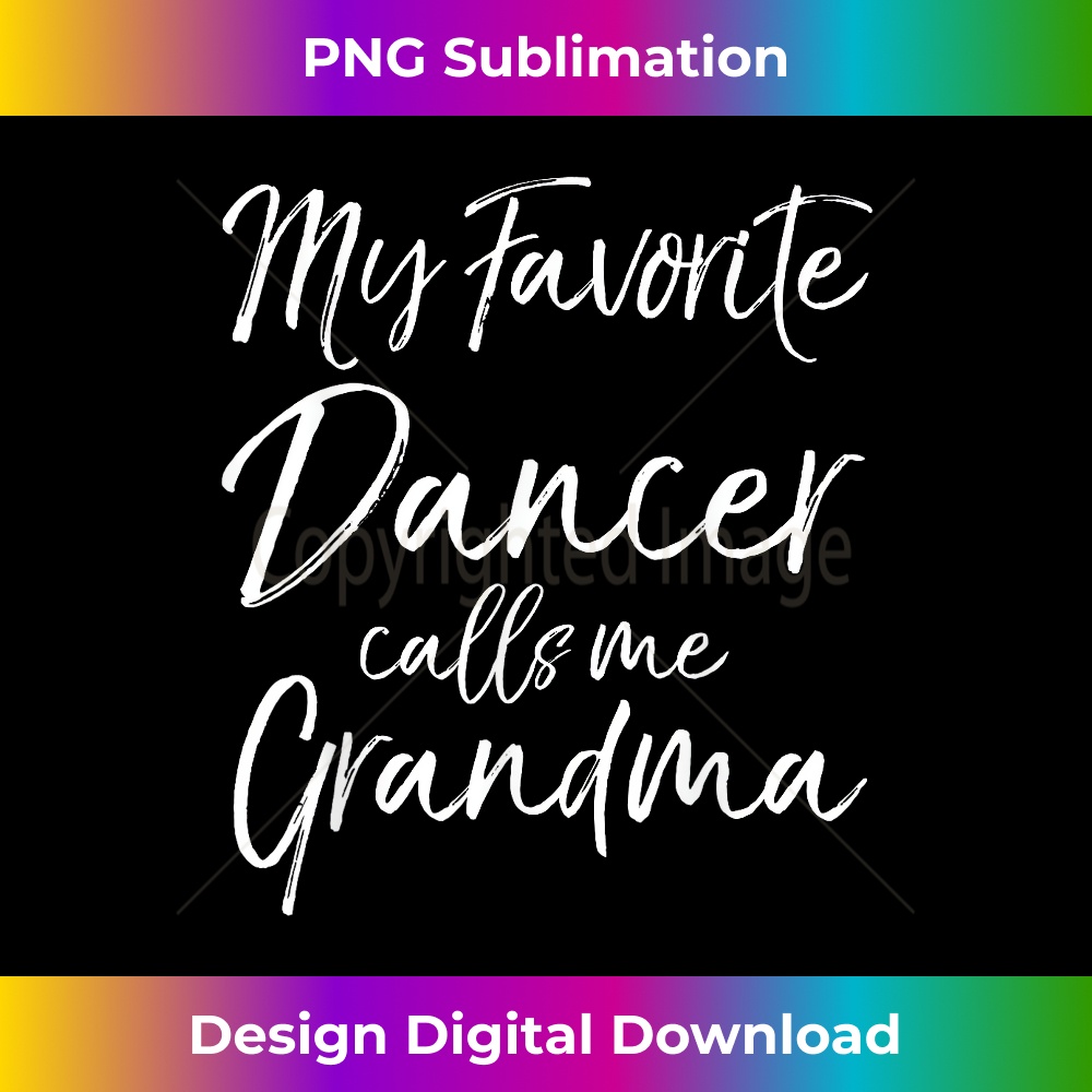 YZ-20231219-2783_Cute Grandmother Gift My Favorite Dancer Calls Me Grandma 0570.jpg