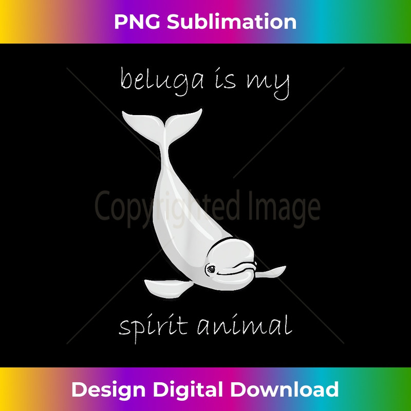 ZH-20231219-774_Beluga Whale Beluga Is My Spirit Animal Beluga T 0300.jpg