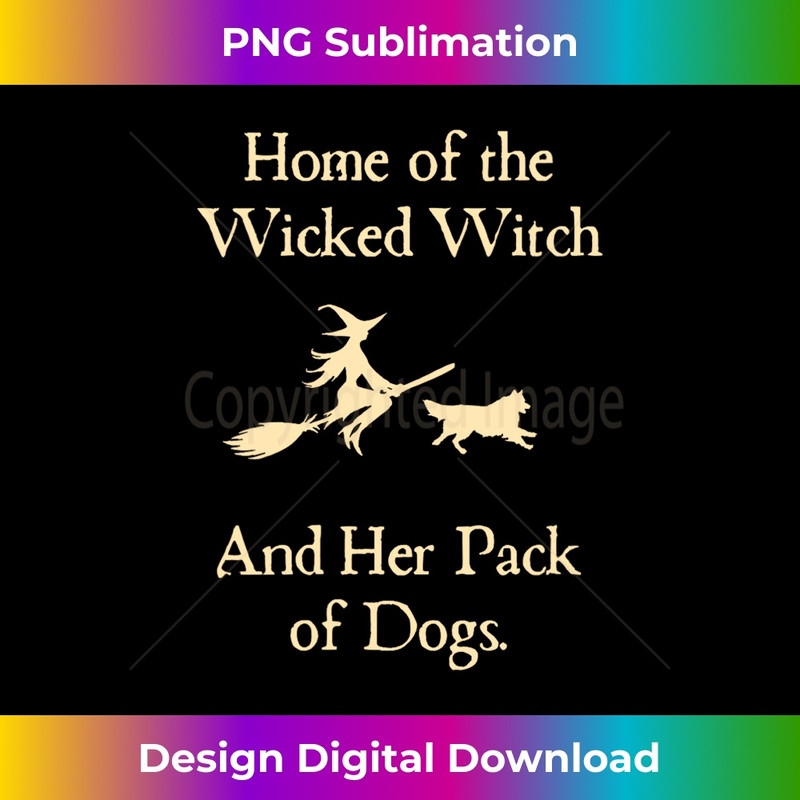 ZI-20231219-6613_Home Of The Wicked Witch And Her Pack Of Dog Funny Long Sleeve 0478.jpg