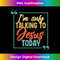 ZI-20231219-7542_I'm only talking to Jesus today Christian Quotes.jpg