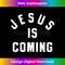 ZI-20231219-8385_Jesus Is Coming Second Coming of Christ Revelation Christian 1.jpg