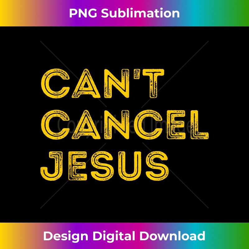 ZL-20231219-1293_Can't Cancel Jesus, Christian, Faith, Anti-Cancel Culture.jpg