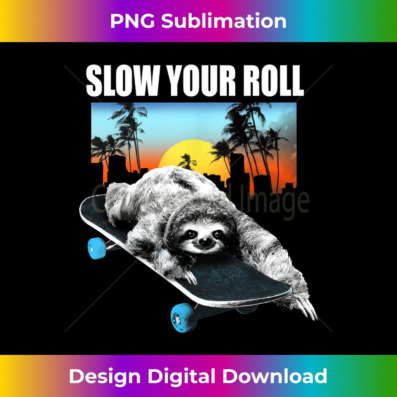ZM-20231219-13882_Slow Your Roll Sloth on a Skateboard Graphic 3512.jpg