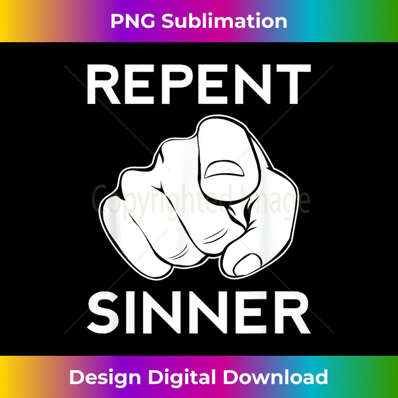 ZP-20231219-12525_Repent Sinner Funny Christian Bible Jesus Lord Savior Reject.jpg