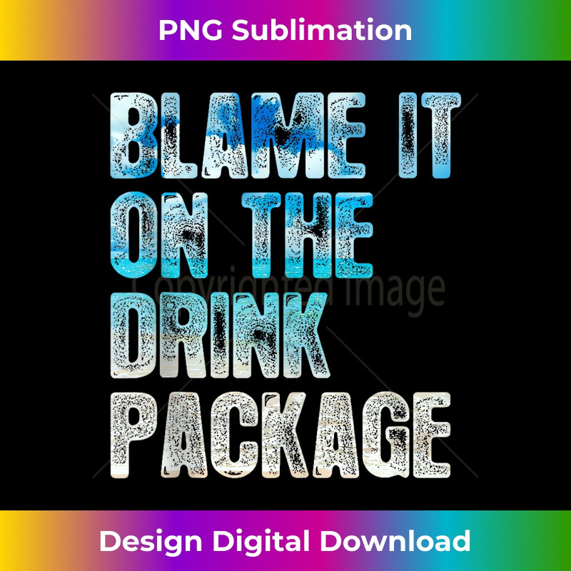 ZQ-20231219-978_Blame It On The Drink Package Funny Cruise Party Group Tank Top 0089.jpg