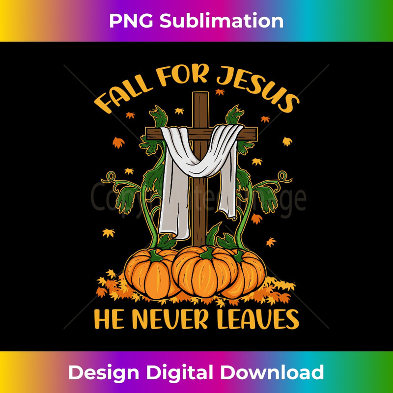 ZU-20231219-3968_Fall For Jesus He Never Leaves Pumpkin Cross Christ Autumn Long Sleeve.jpg