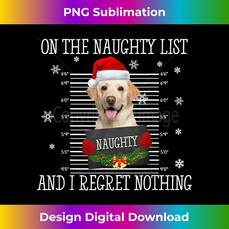 ZV-20231219-11557_On Naughty And I Regret Nothing Labrador Retriever Xmas 0713.jpg
