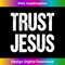 ZV-20231219-15151_Trust Jesus Long Sleeve.jpg