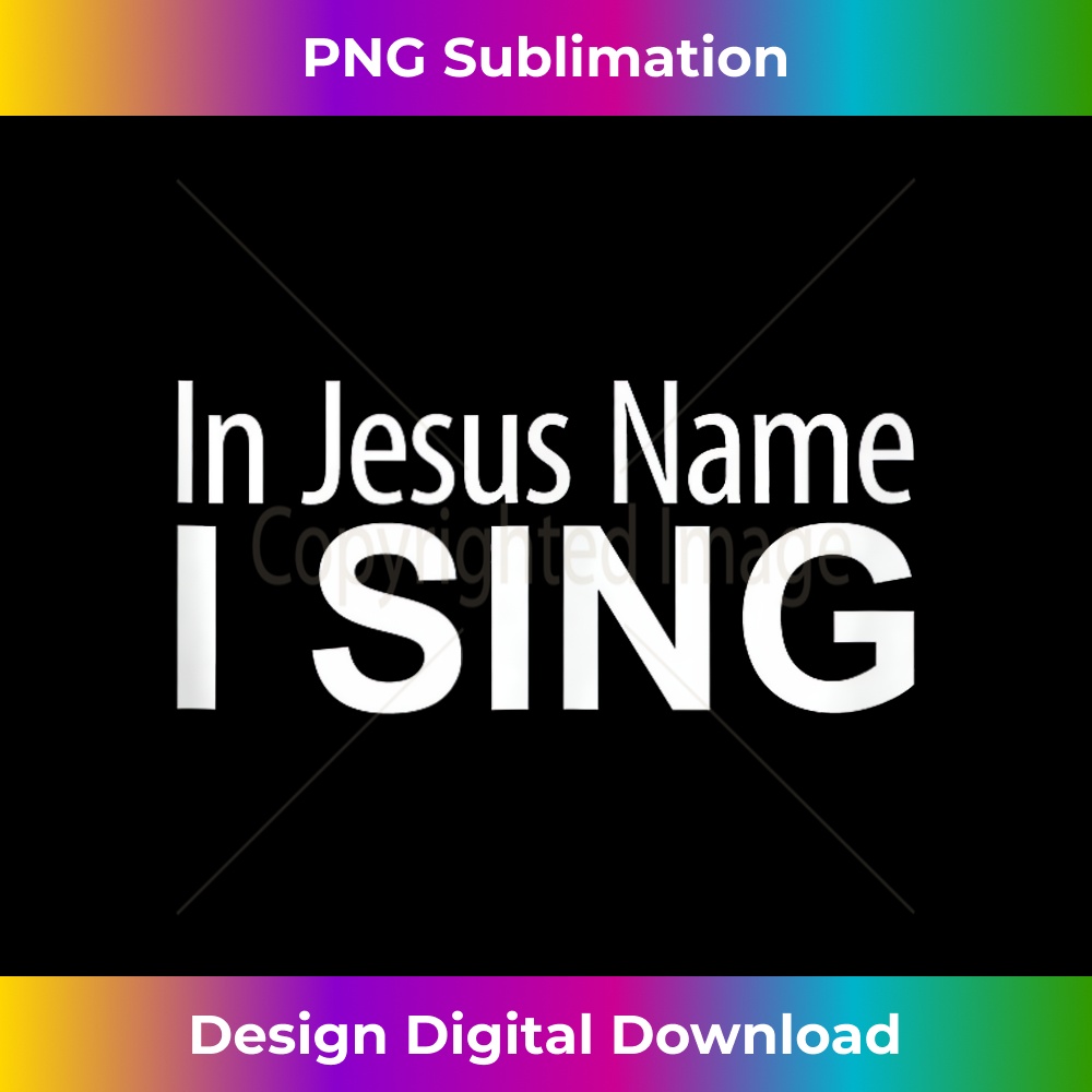 ZX-20231219-7725_In Jesus Name I Sing - Tank Top.jpg