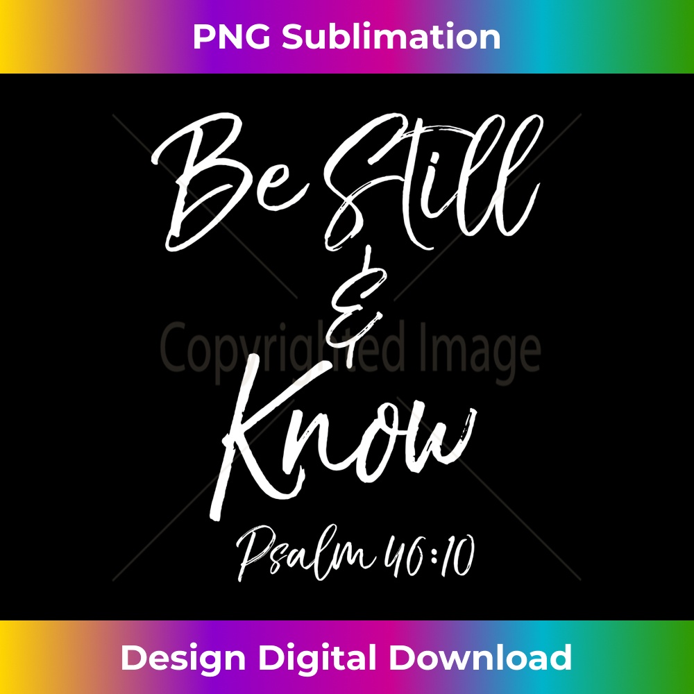 ZY-20231219-675_Be Still & Know Psalm 4610 Long Sleeve Cute Christian.jpg