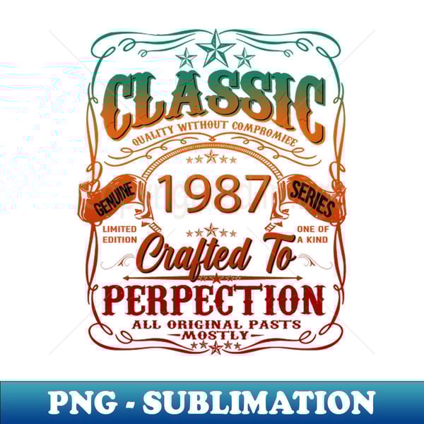 Vintage 1987 Limited Edition 37 Year old 37th Birthday - Special Edition Sublimation PNG File