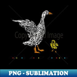 duck and chick funny quote - artistic sublimation digital file
