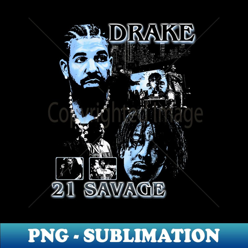 21 Savage u0026 Drake - PNG Transparent Sublimation File