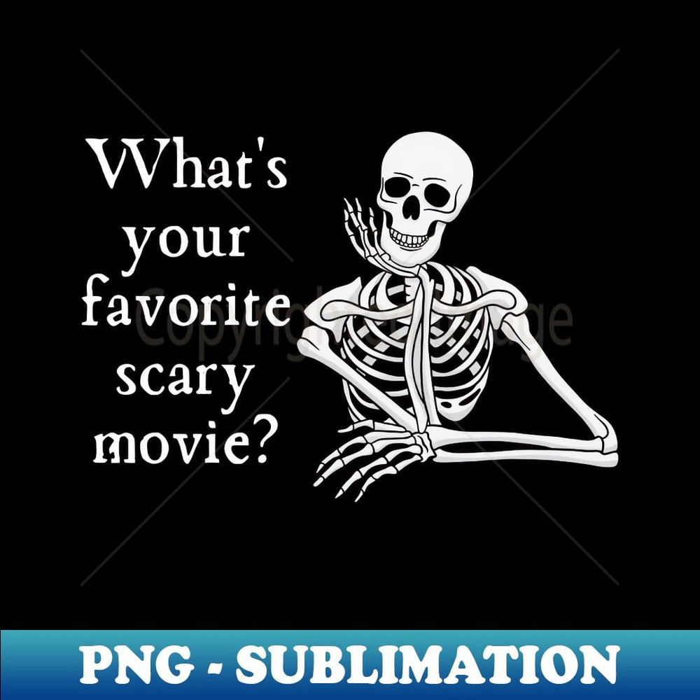 What's Your Favorite Scary Movie Halloween Horror Movie - Creative Sublimation PNG Download