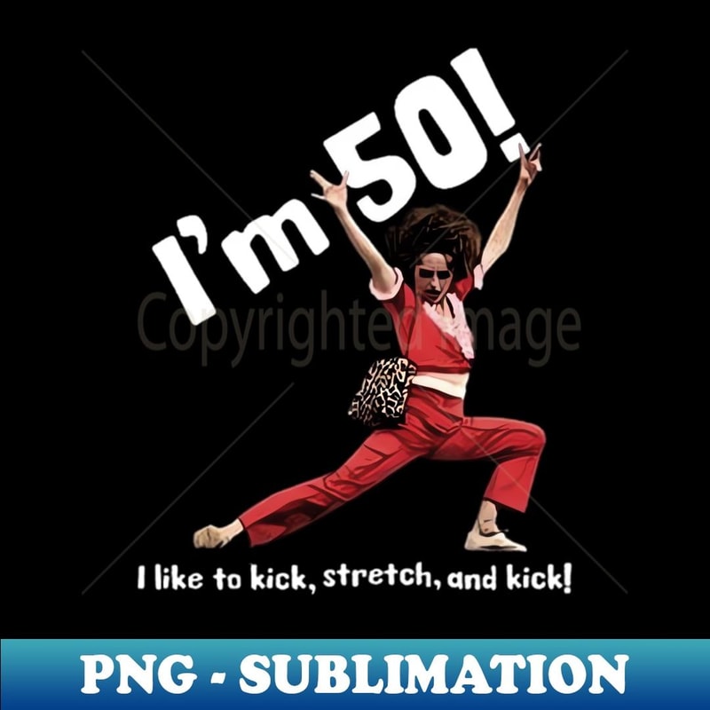 I'm 50 sally o'malley - PNG Sublimation Digital Download