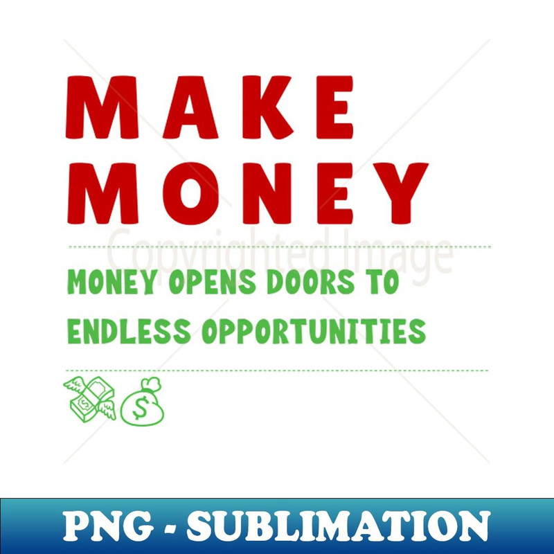 Make Money - Signature Sublimation PNG File