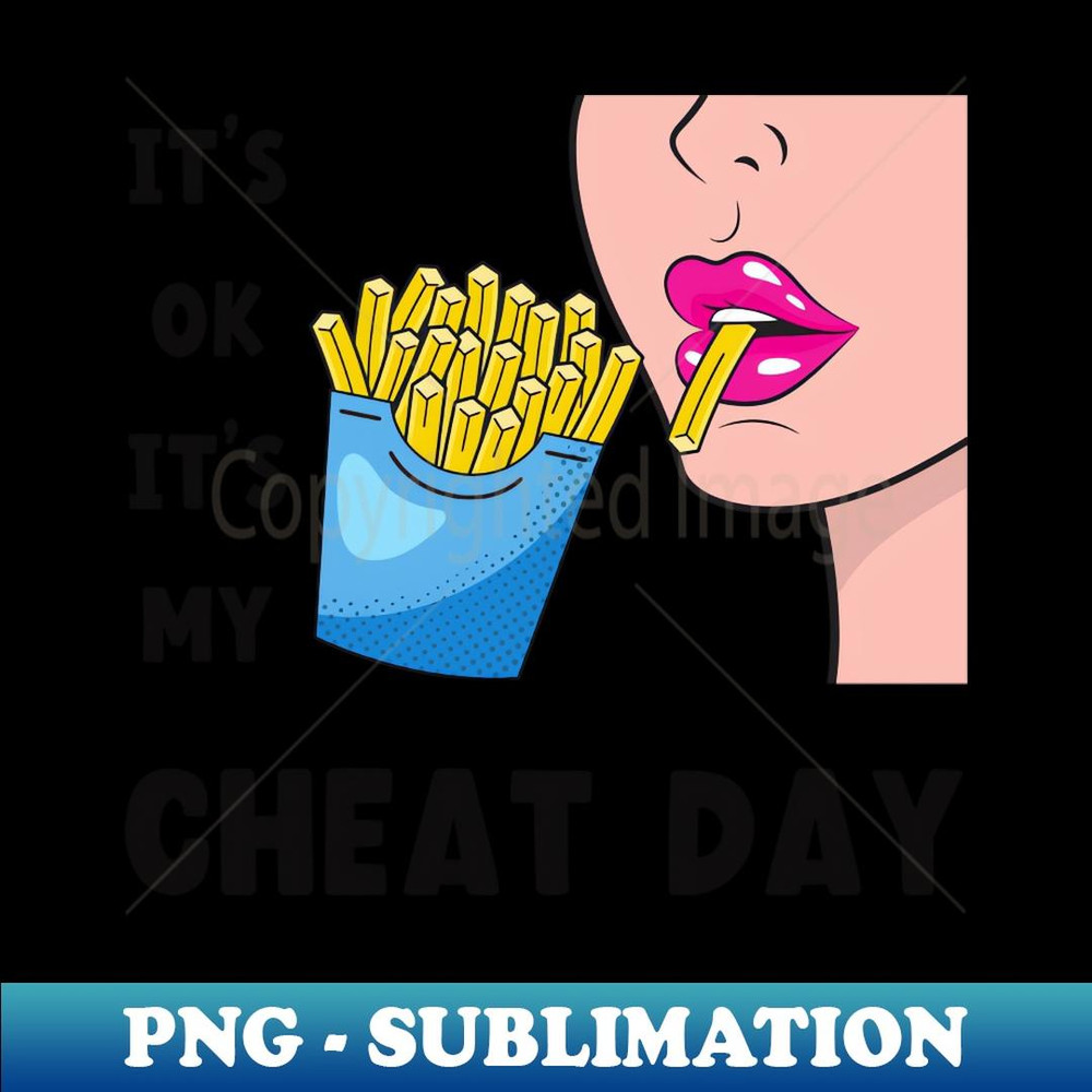 Its OK Its My Cheat Day - High-Quality PNG Sublimation Download