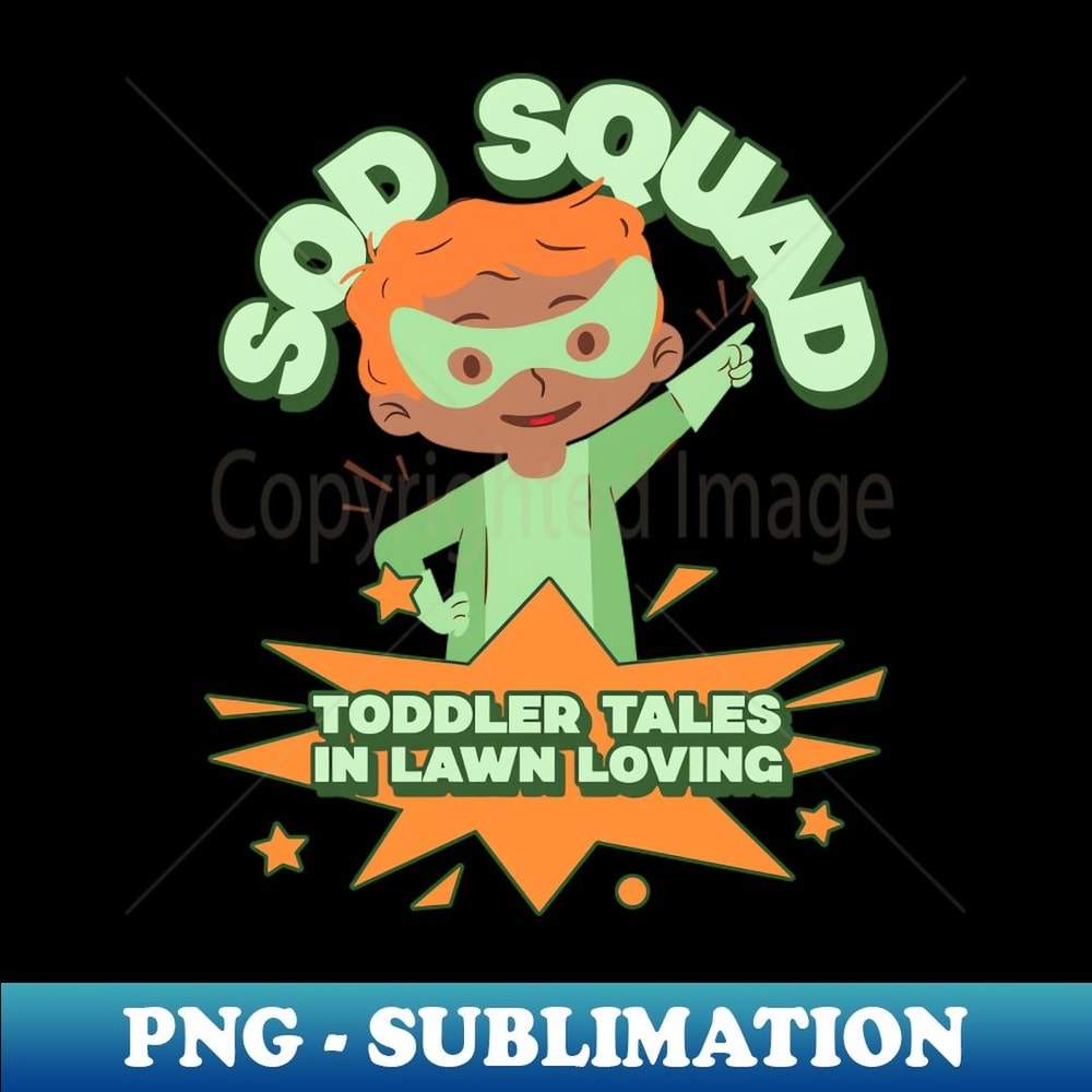 Sod Squad Toddler Tales in Lawn Loving - Instant PNG Sublimation Download