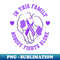 In This Family Nobody Fights Alone, Lupus Awareness - Modern Sublimation PNG File