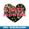 I Hate Flowers - Signature Sublimation PNG File