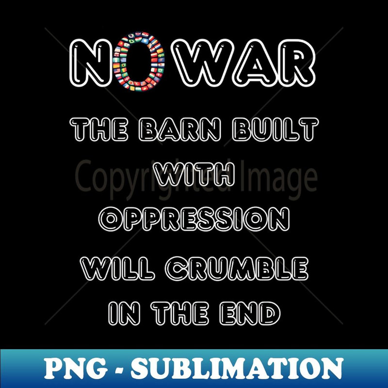 The Barn Built with Oppression Will Crumble in The End. - Elegant Sublimation PNG Download