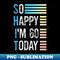 Funny Adult 60th Birthday Novelty Gag Gift For Men Women So Happy I'm 60 Today - Special Edition Sublimation PNG File