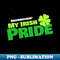 Shamrockin My Irish Pride Saint Patricks Day - Artistic Sublimation Digital File